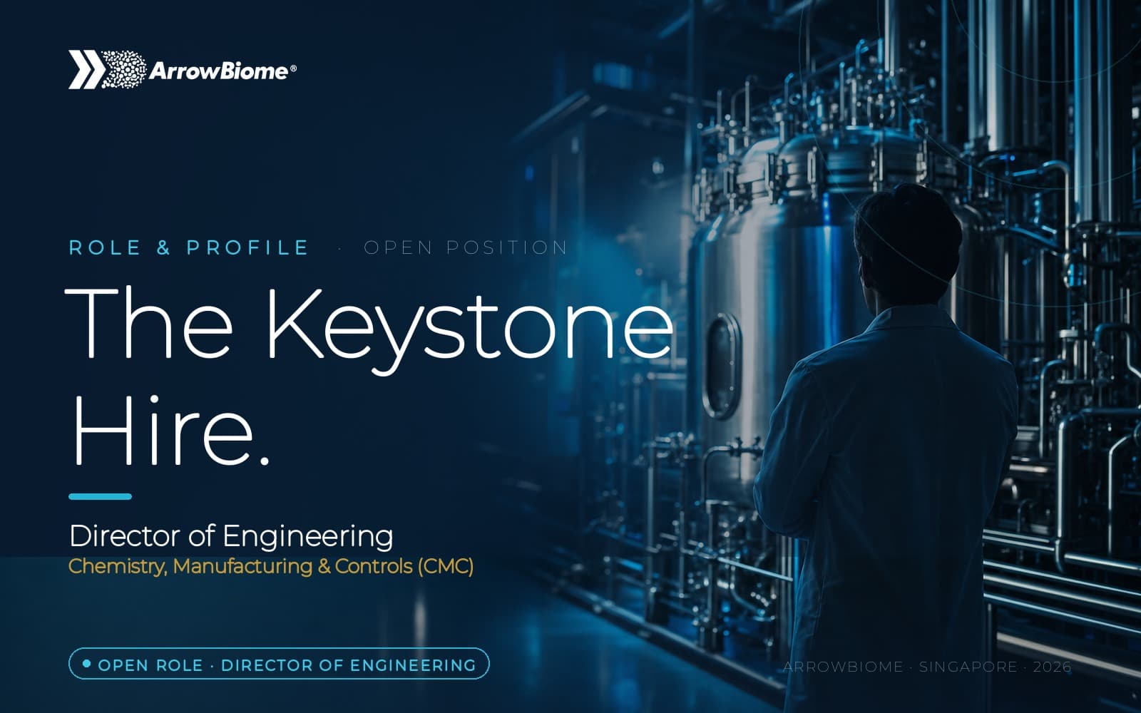 An engineer before a stainless-steel fermentation bioreactor, lit in ArrowBiome navy and cyan — “The Keystone Hire”.